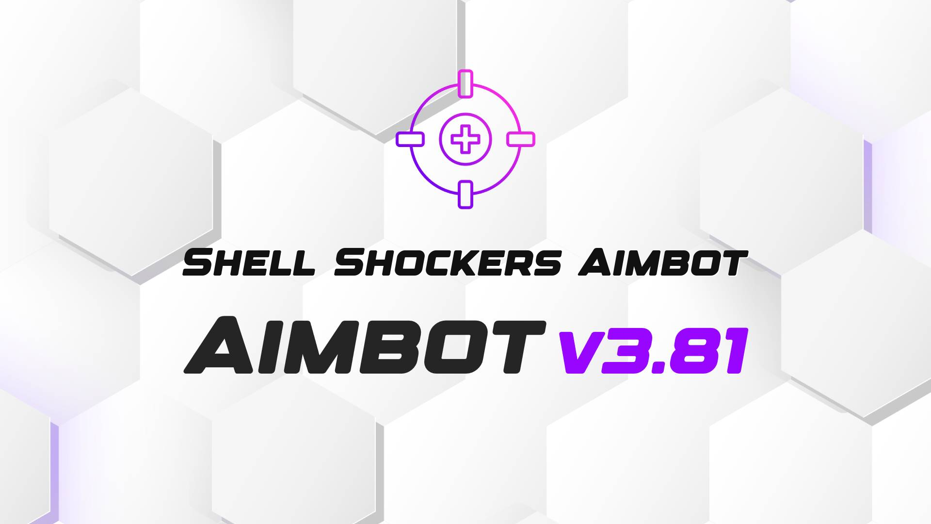 Shell Shockers Aimbot